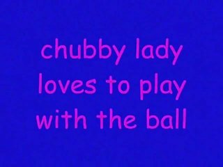 Chubby mature loves to play with the ball