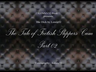 Lenny52 tale of tasty feetish slippers gutarmak 2